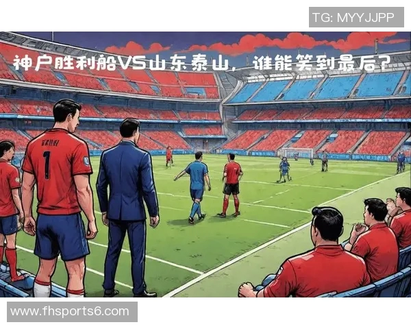 恒大对决神户胜利中超焦点战分析与展望 恒大对决神户胜利中超焦点战分析与展望